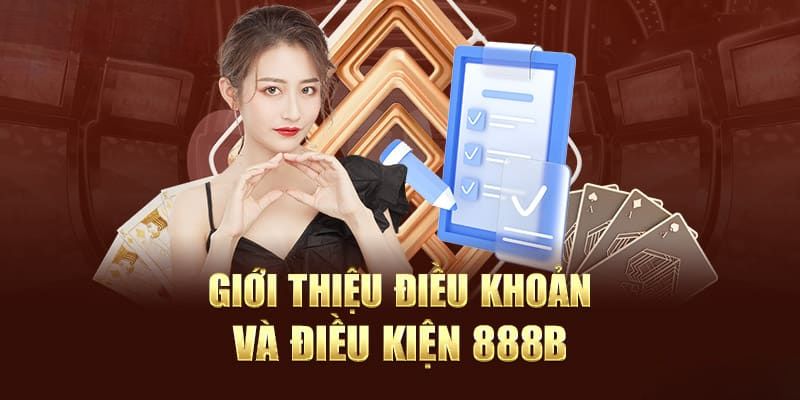 Điểm qua các quy định 888B cơ bản người chơi cần nắm rõ