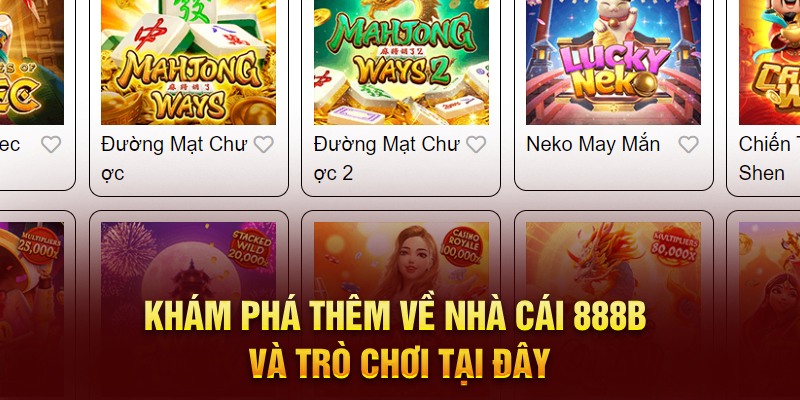 Khám phá thêm về nhà cái 888b và trò chơi tại đây